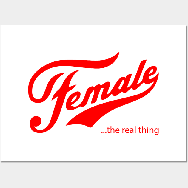 Female the real thing Wall Art by TrikoCraft